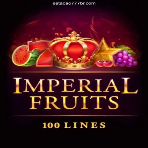 Exploring the Excitement of Imperial Fruits 100 and Its Connection to Estacao777
